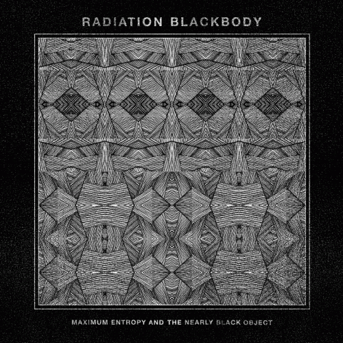 Radiation Blackbody : Maximum Entropy and the Nearly Black Object